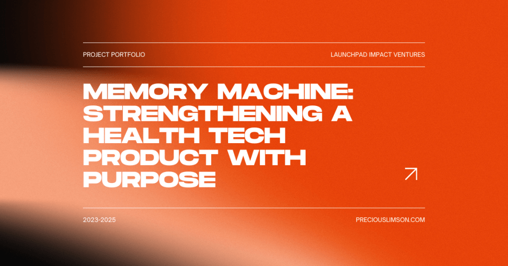 Memory Machine: Strengthening a Health Tech Product with Purpose